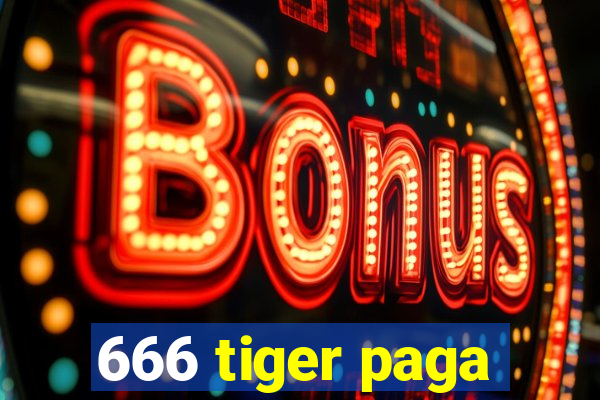 666 tiger paga